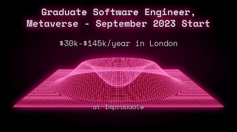 Web3 Graduate Software Engineer, Metaverse - September 2023 Start $27k - $72k in London at Improbable