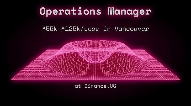 Web3 Operations Manager $114k - $120k in Vancouver at Binanance