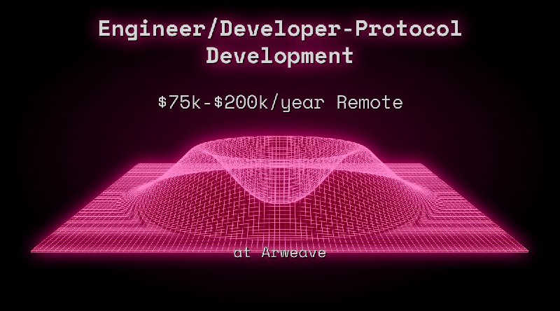 Web3 Engineer/Developer-Protocol Development $75k - $200k Remote at Arweave