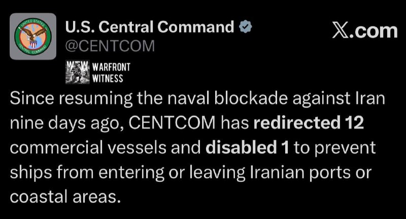 ️🇺🇸🇮🇷 CENTCOM האמריקאית אומרים שהם ניתבו מחדש 12 ספינות והשבתו 1 כדי למנוע יציאת ספינות מאיראן.