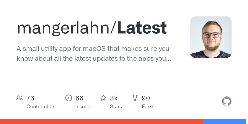 GitHub - mangerlahn/Latest: A small utility app for macOS that makes sure you know about all the latest updates to the apps you…