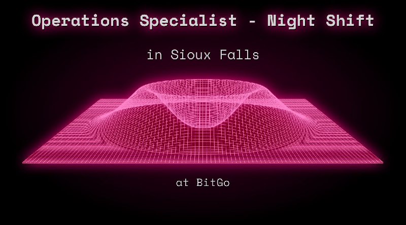 Web3 Operations Specialist - Night Shift in Sioux Falls at BitGo