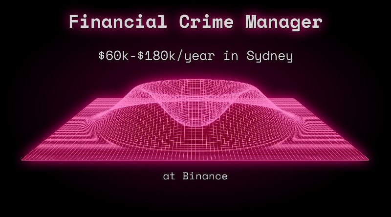Web3 Financial Crime Manager in Sydney at Binance