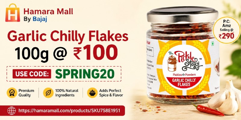 FREE Recharge Box: Hamara Mall By Bajaj: Garlic Chilly Flakes 100g @ ₹100USE CODE: SPRING20https://bitli.in/F81uZMIP.C: Amz Selling @290