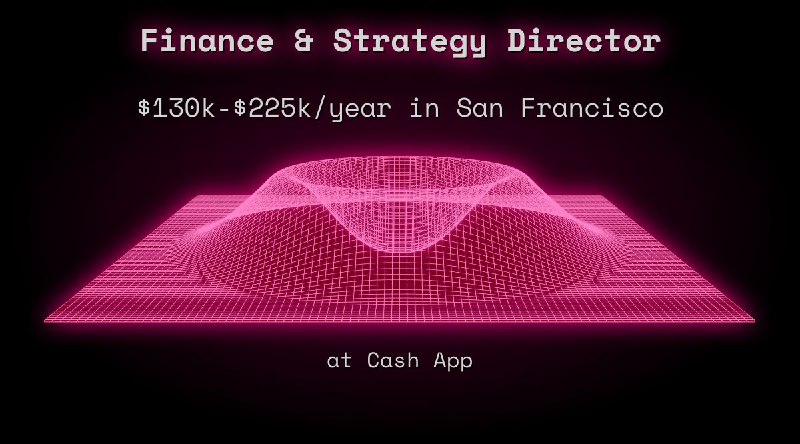 Web3 Finance Strategy Director $222k - $272k in San Francisco at Cash App
